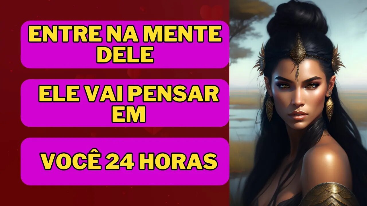 💓ENTRE NA MENTE DELE OU DELA 💖 E FAÇA ELE OU ELE PENSAR EM VOCÊ 24 HORAS POR DIA 💓