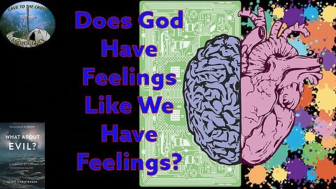 Does God Have Feelings Like We Have Feelings?