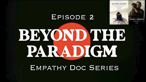 Beyond The Paradigm: Episode 2