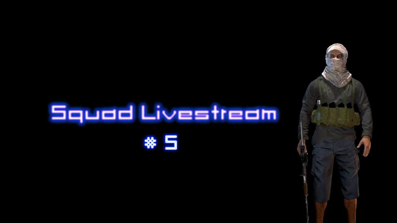 Squad Livestream #5