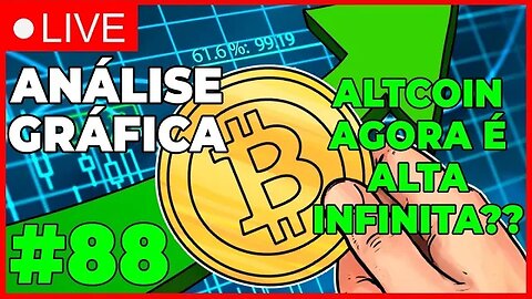 ANÁLISE CRIPTO #88 - ALTA INIFITA NAS ALTCOINS?? - #bitcoin #eth #criptomoedasaovivo