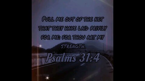 Psalms 31:4 (KJV)