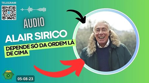 ALAIR SIRICO Depende Só da Ordem Lá de Cima