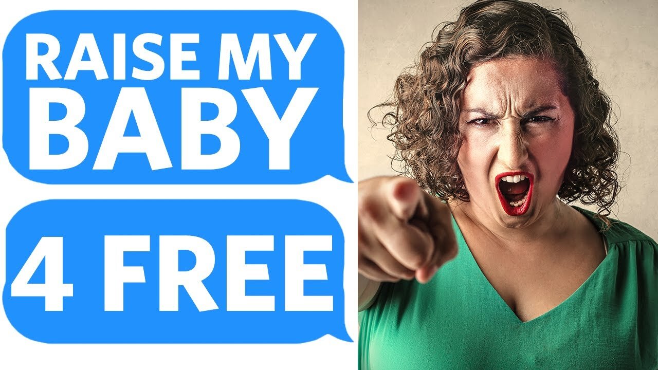 Entitled Mother tries to FORCE me to RAISE HER KID for Free - Reddit Podcast
