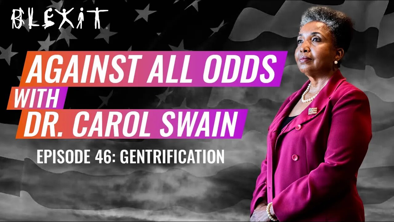 Against All Odds Episode 46 - Gentrification