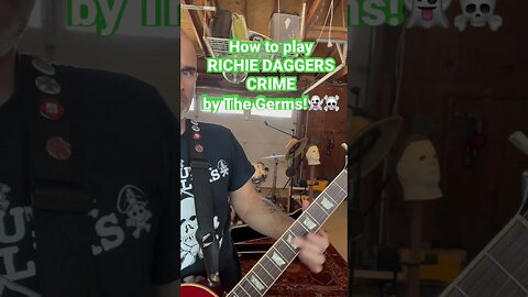 How to play Richie Daggers Crime on Guitar! [Germs \ Pat Smear]