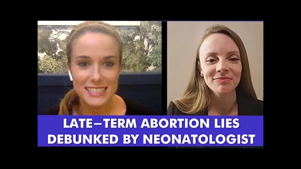 Late Term Abortion Lies Debunked by Neonatologist