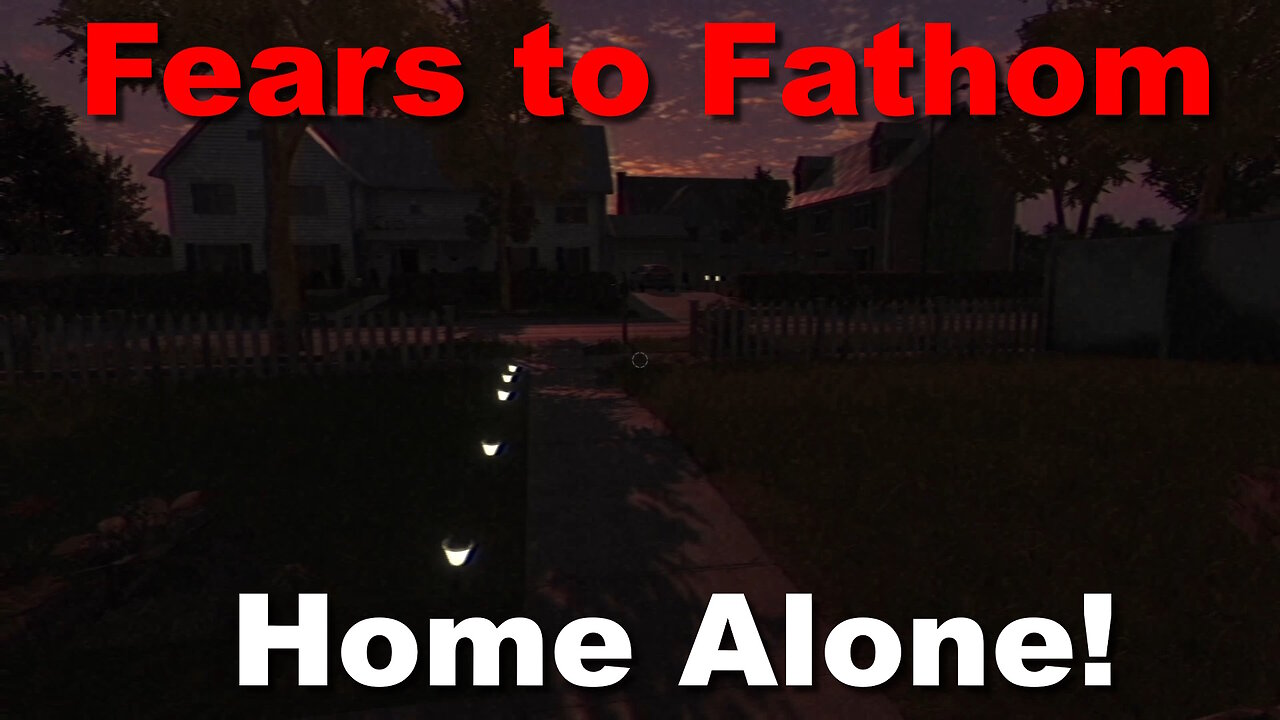 Home Alone! - Fears to Fathom Chapter 1