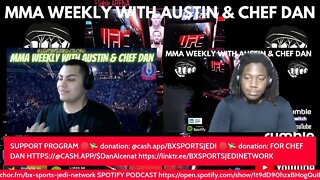 👊 MMA COMBAT SPORTS WEEKLY PODCAST WITH AUSTIN & CHEF DAN 🎙️️