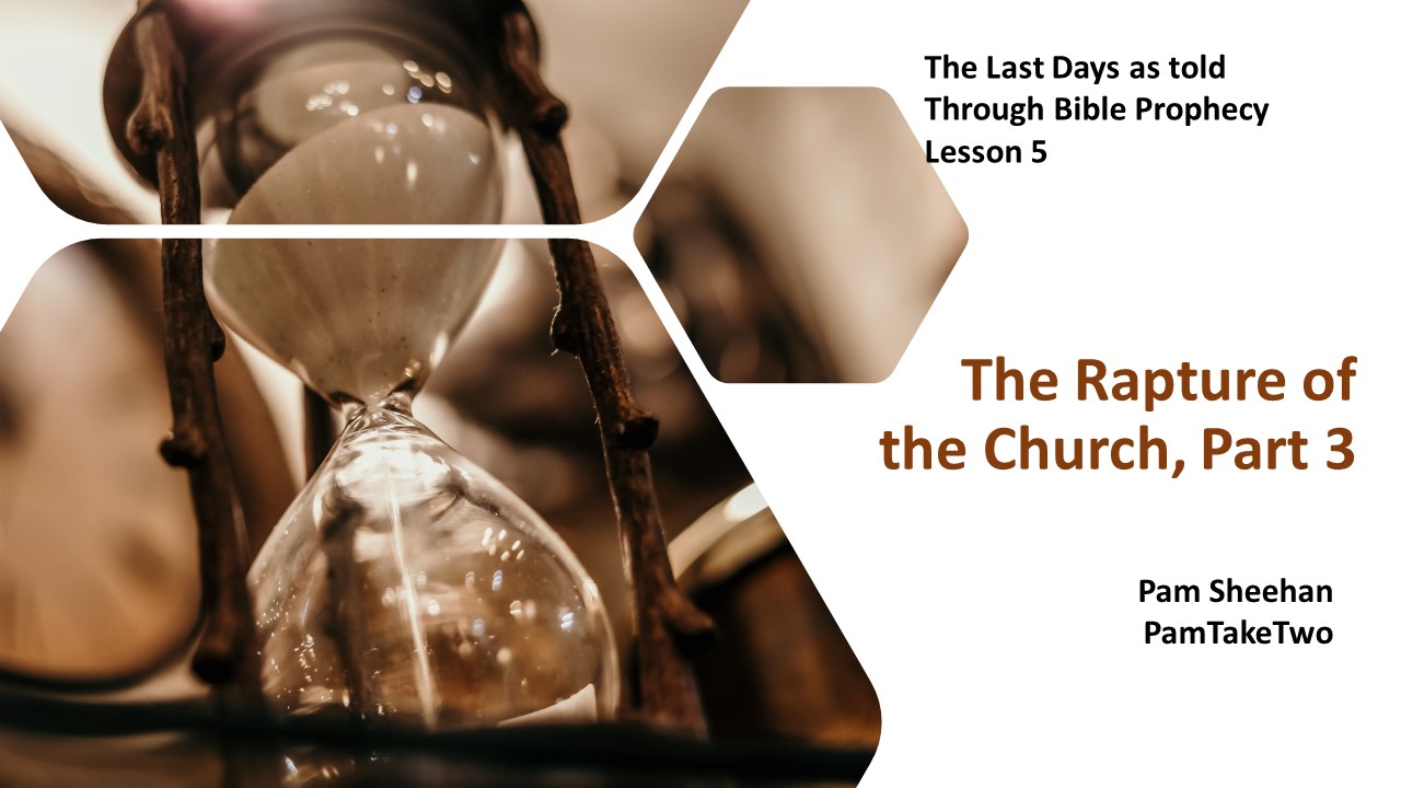 L5-Bible Prophecy- The Great Escape, The Rapture of the Church, Part 3