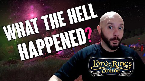 What The Hell Happened? LOTRO: This Changes Everything!