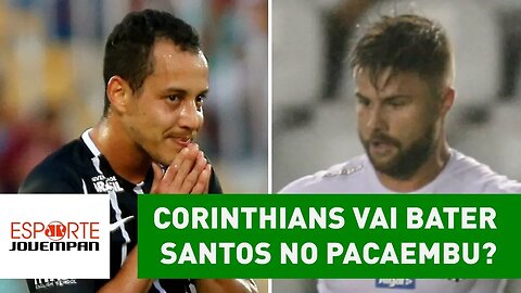 Corinthians vai bater Santos no Pacaembu? Jornalistas palpitam!