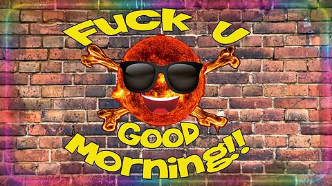 FGTZ Presents: F*ck U, Good Morning || Ep. 25 ||