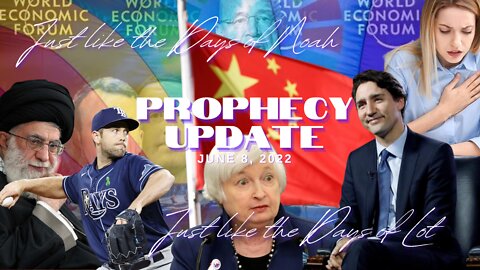 Just like the Days of Noah, Just like the Days of Lot - Prophecy Update June 8, 2022
