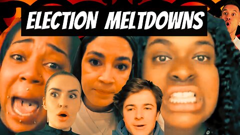 CRAZY Election Meltdowns - Are These People FOR REAL?