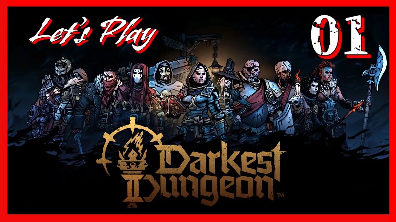 Lets Play Darkest Dungeon II - "Forward Now, Into Oblivion's Inky Embrace" - Episode 1