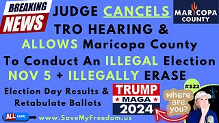 BREAKING: JUDGE CANCELS TRO HEARING & ALLOWS MARICOPA COUNTY TO CONDUCT ILLEGAL ELECTION NOV 5 + ILLEGALLY ERASE Election Day Results & Retabulate Ballots At MCTEC! They’re NOT COUNTING # OF BALLOTS! CAN’T TRUST OR VERIFY RESULTS!