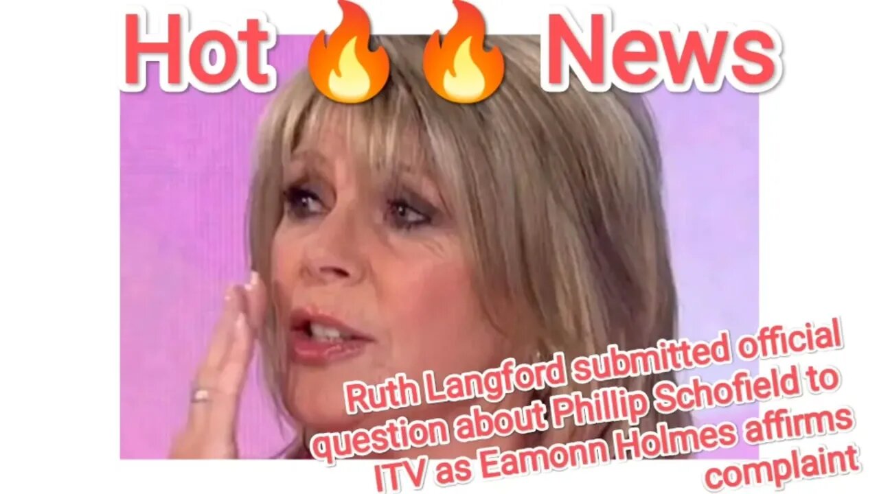 Ruth Langford submitted official question about Phillip Schofield to ITV as Eamonn Holmes affirms