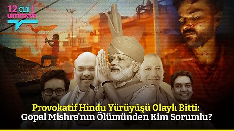 Provokatif Hindu Yürüyüşü Olaylı Bitti: Gopal Mishra'nın Ölümünden Kim Sorumlu?