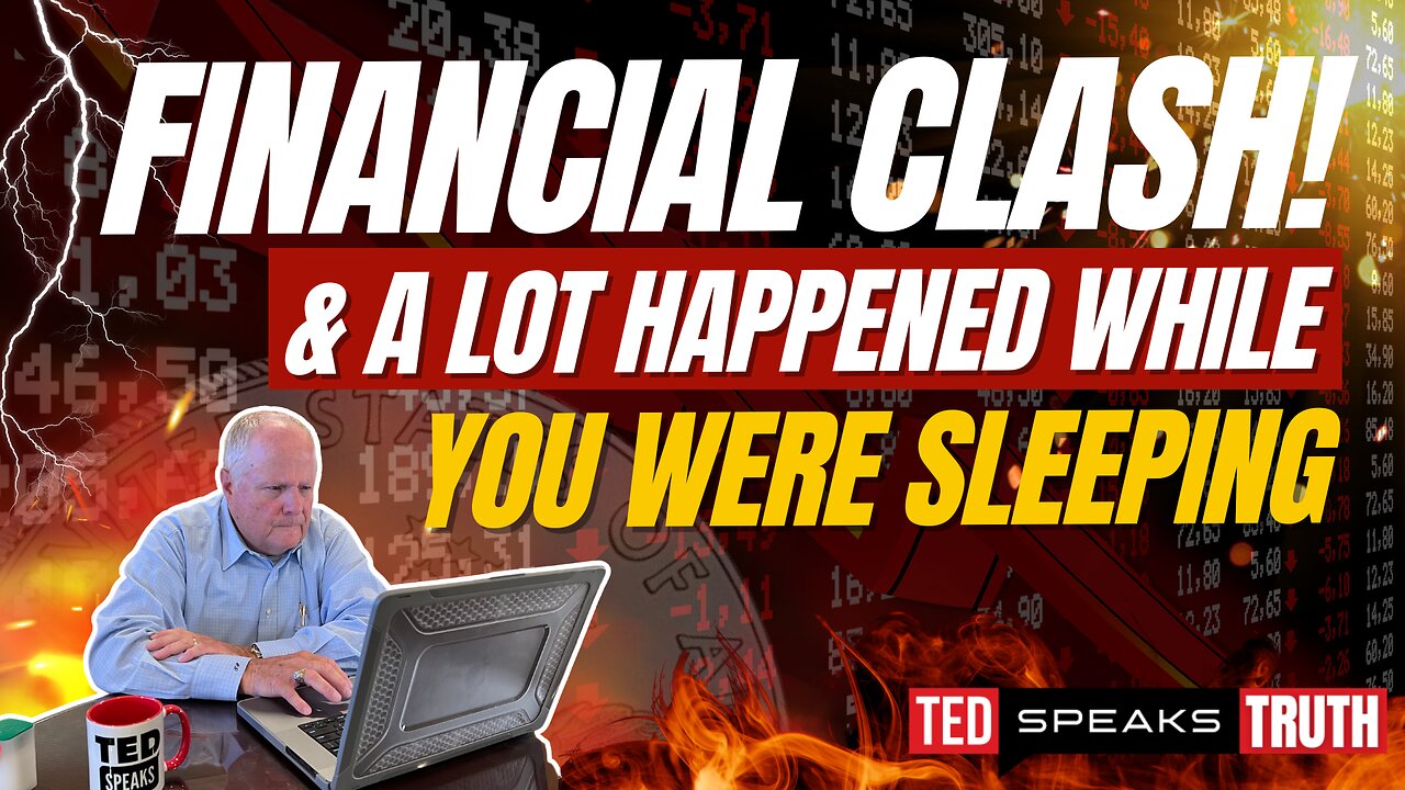 Financial Clash! A Lot Happened While You Were Sleeping