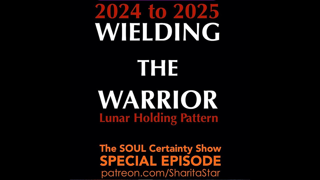 Wielding The Warrior, 2024-25's Lunar Holding Pattern, Part 1