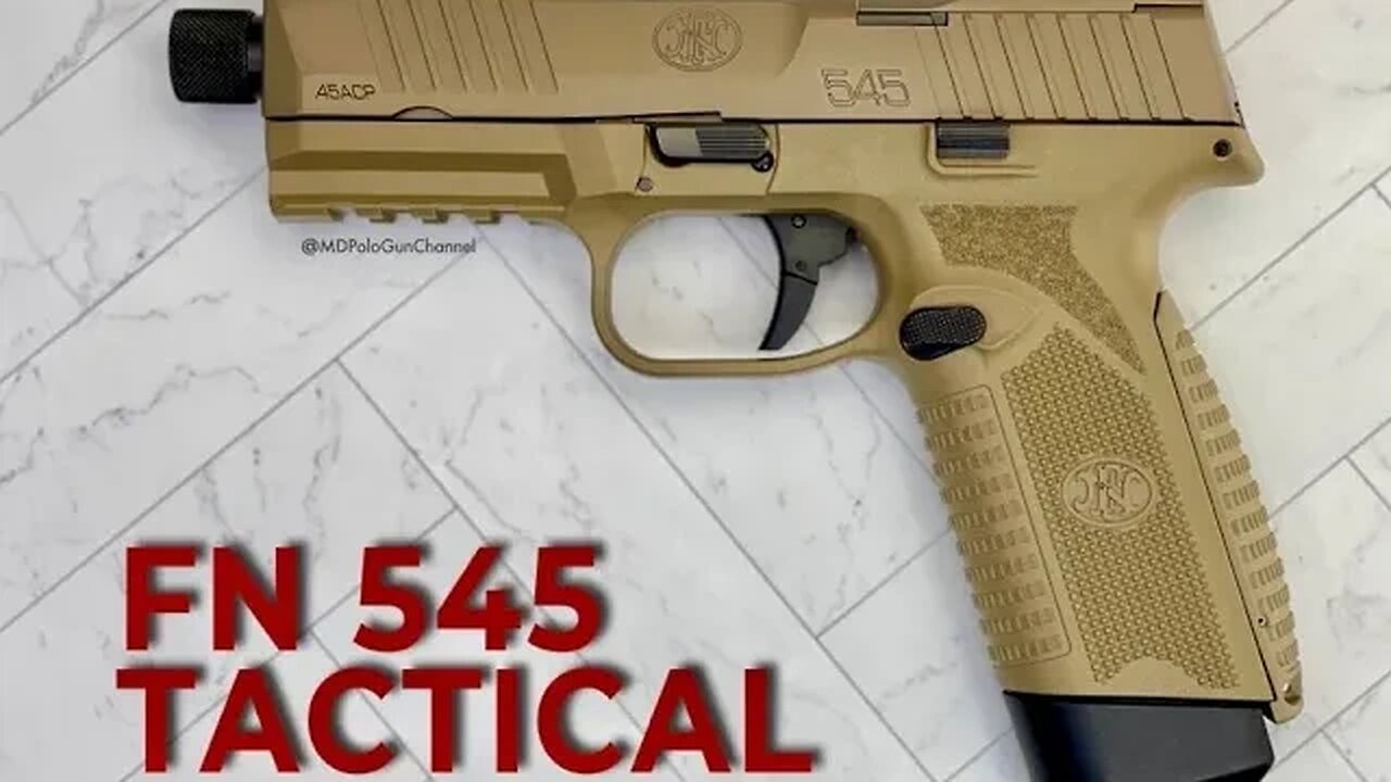 FN 545 Tactical - New 45 ACP!