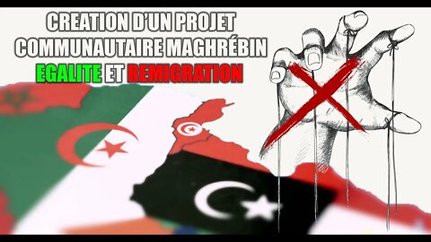 APPEL AU COMMUNAUTARISME MAGHREBINS, création d'un site internet !