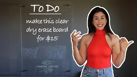 DIY Large Clear Dry Erase Board for Under $15 - Budget-Friendly Tutorial