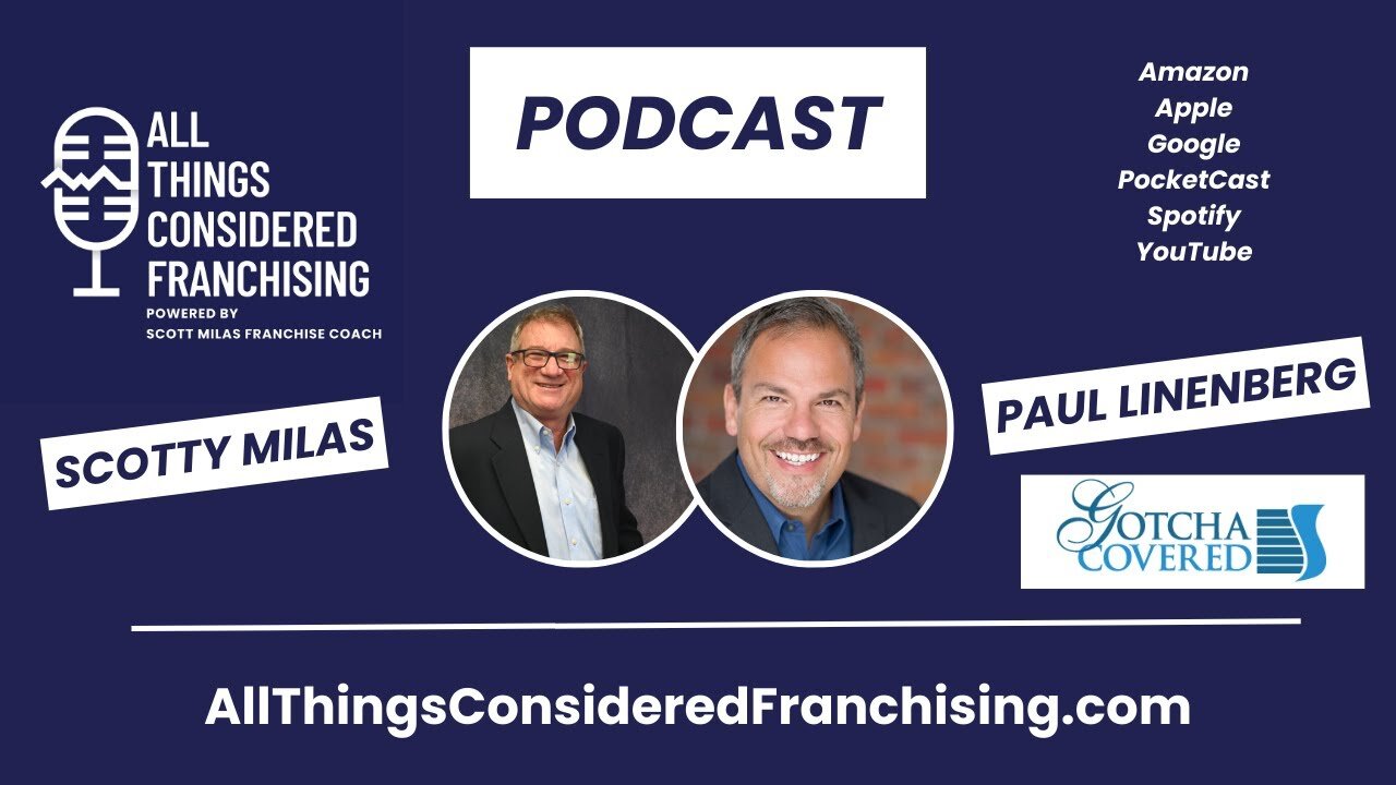 Scotty Milas' All Things Considered Franchising w/ Paul Linenberg