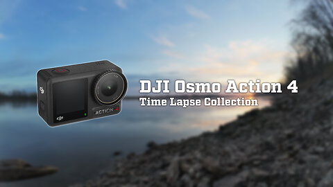DJI Osmo Action 4 Time Lapse Collection