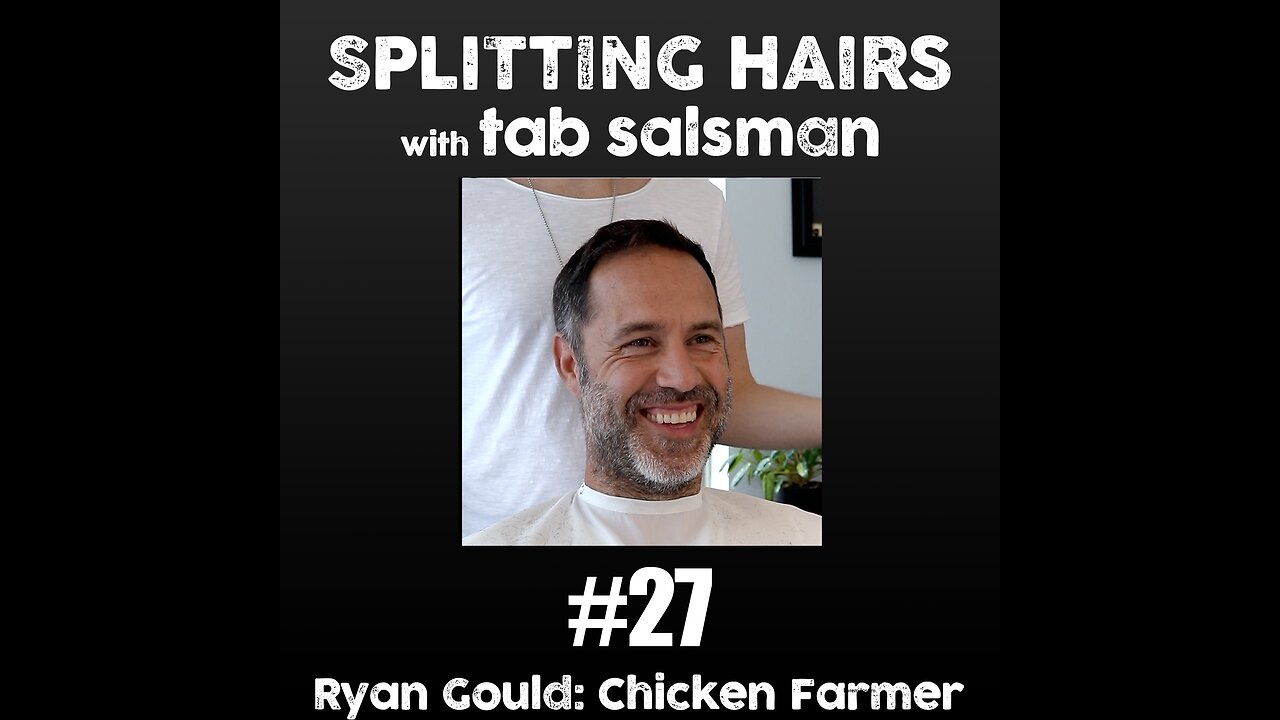 27 | Ryan Gould Gets a Haircut: Harvesting Hope – The Regenerative Farming Revolution