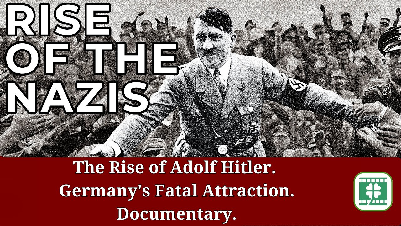 The Rise of Adolf Hitler | Germany's Fatal Attraction | Documentary