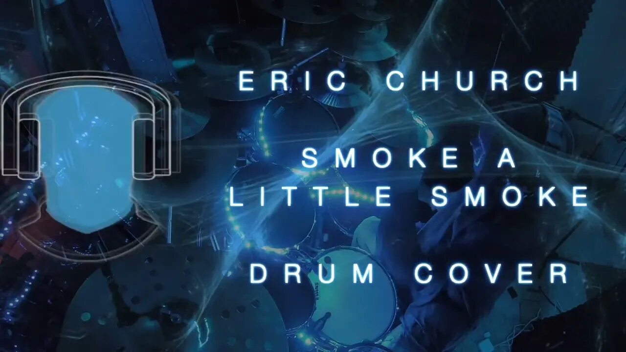 Eric Church Smoke a Little Smoke Drum Cover