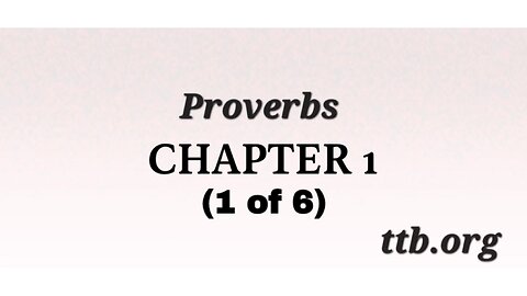 Proverbs Chapter 1 (Bible Study) (1 of 6)