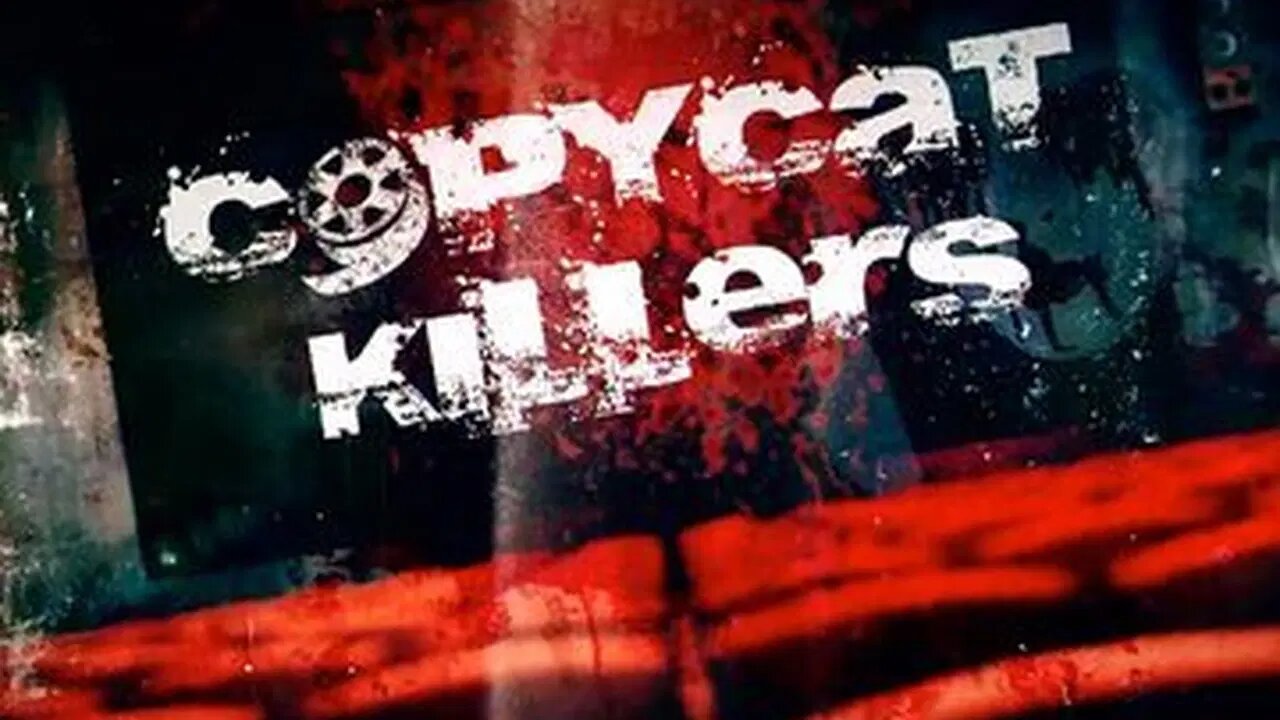 Copycat Killers Marathon