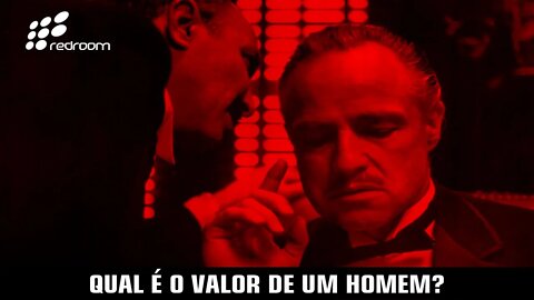 QUAL É O VALOR DE UM HOMEM