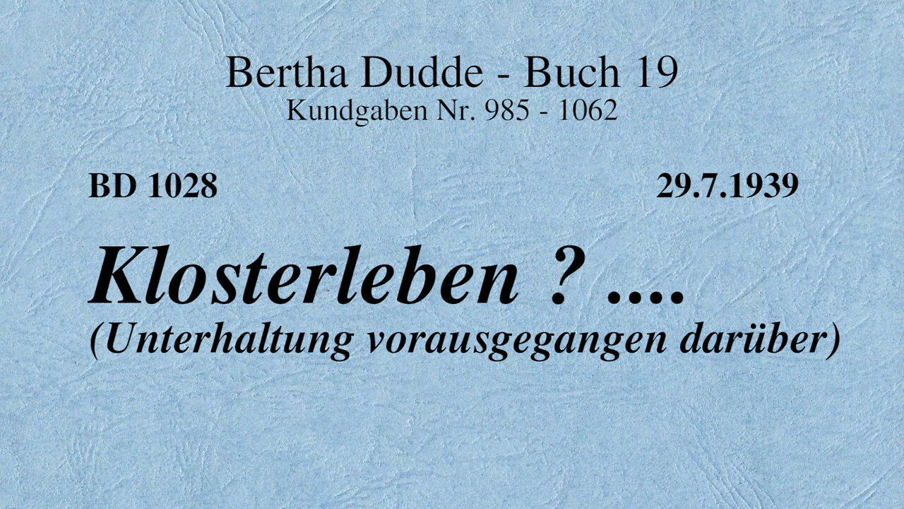 BD 1028 - KLOSTERLEBEN? .... (UNTERHALTUNG VORAUSGEGANGEN DARÜBER)