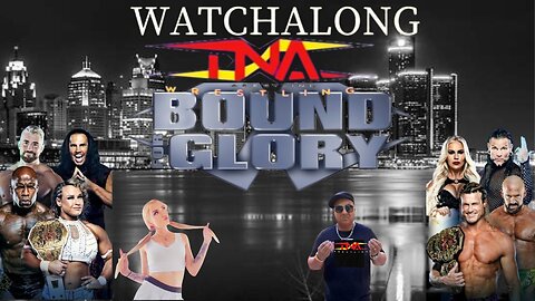 Join Us Live For An Epic Watch ALONG Of TNA biggest event of the year Bound For Glory PPV!