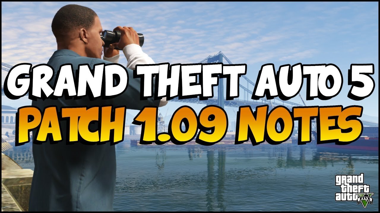 GTA 5 ONLINE: *NEW* PATCH 1.09 NOTES! - MONEY GLITCHES (NOT PATCHED) (PATCH NOTES) GTA V