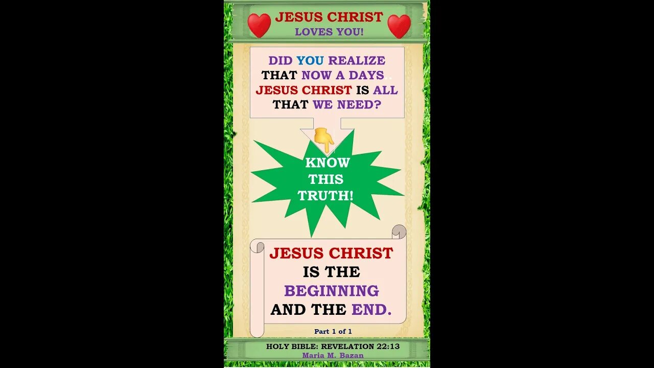 JESUS CHRIST IS THE BEGINNING AND THE END. P1 OF 1