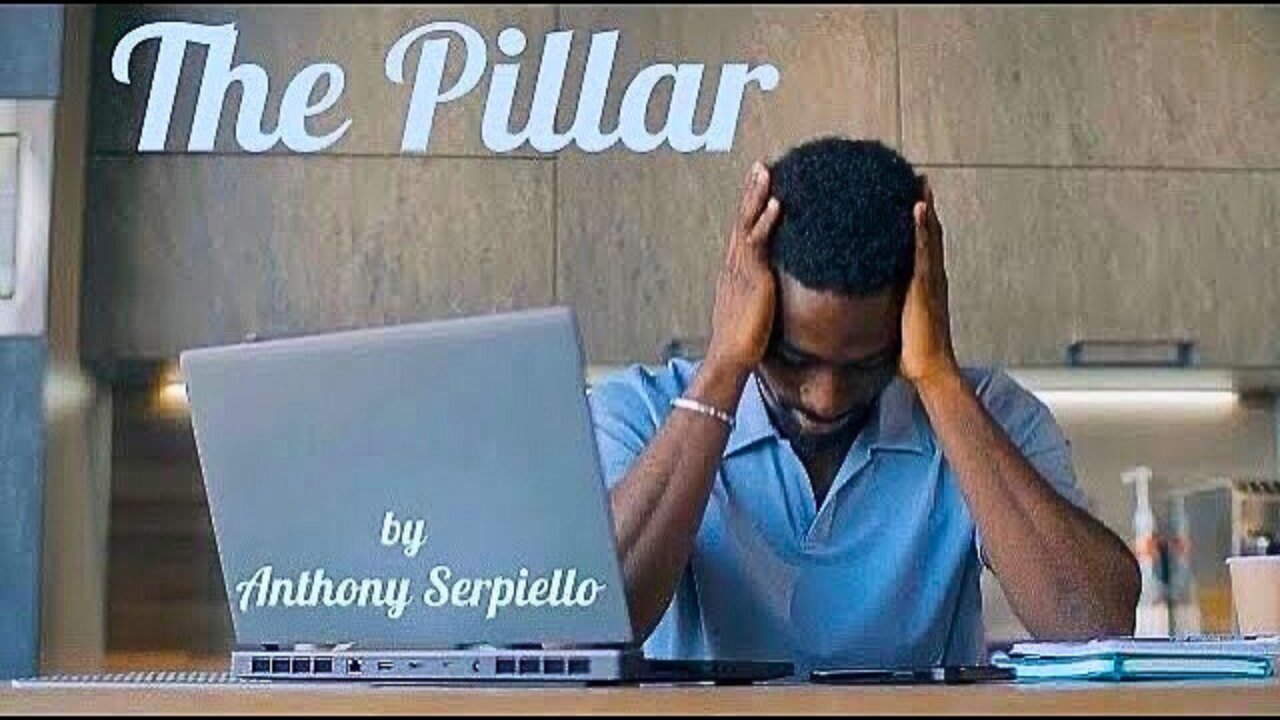 The Pillar - A Poem by Anthony Serpiello