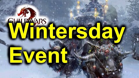 Guild Wars 2 - Wintersday Event