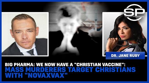 Big Pharma: We Now have a "CHRISTIAN Vaccine"; Mass Murderers Target Christians With "NovaVax"