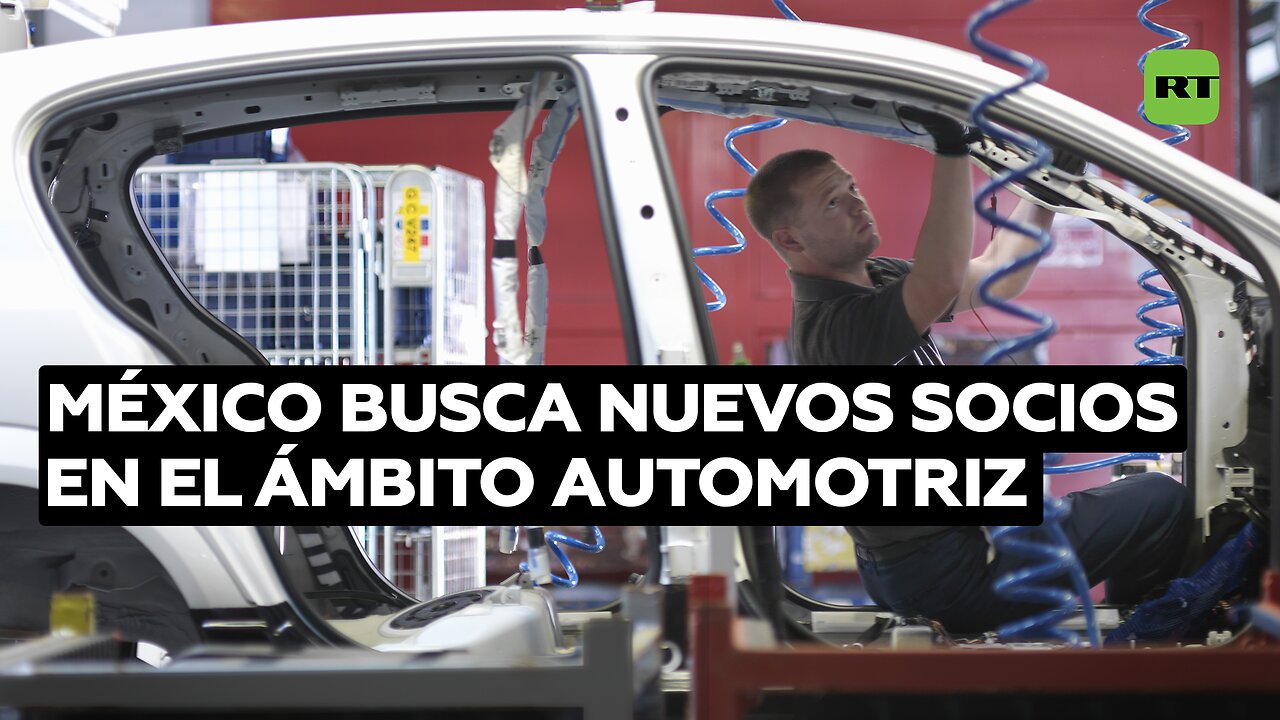 México busca nuevos socios en el ámbito automotriz por incertidumbre en sus relaciones con EE.UU.