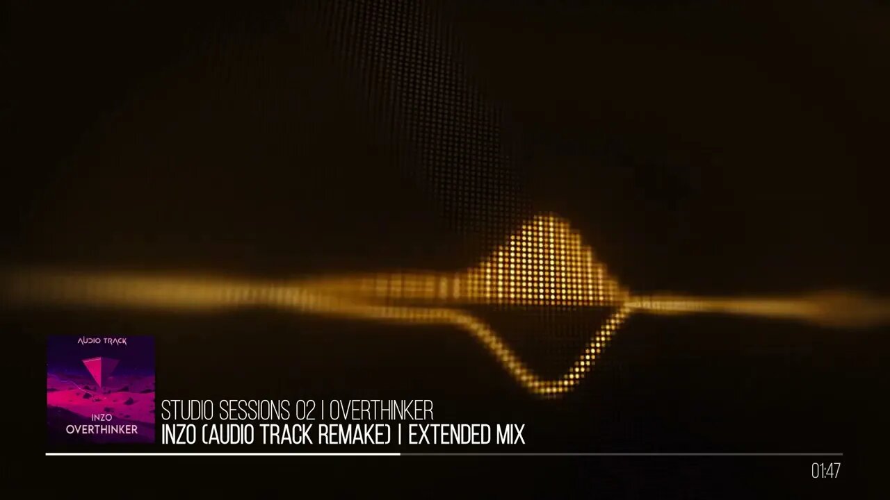 Studio Sessions 02 | INZO - Overthinker (Audio Track Remake) | Extended Mix