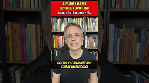 8 Passos Para Ser Respeitado Como Líder #minutodaliderança 173