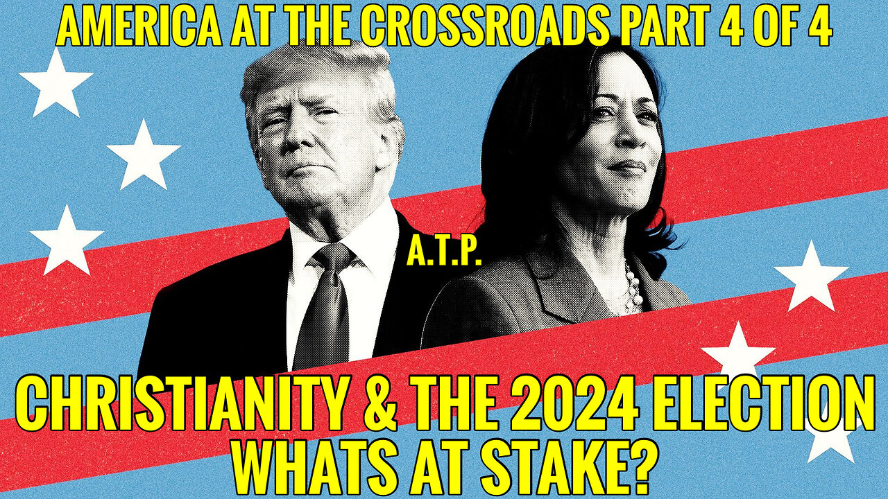 CHRISTIANITY & THE 2024 ELECTION. WHATS AT STAKE?