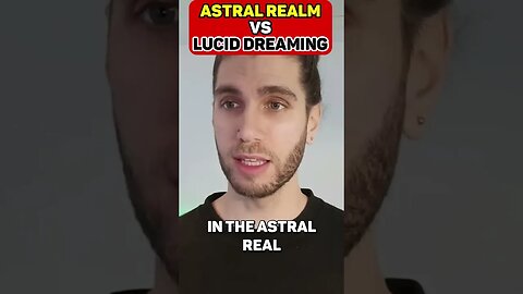 Astral Realm Is Much Harder To Access Than Lucid Dream