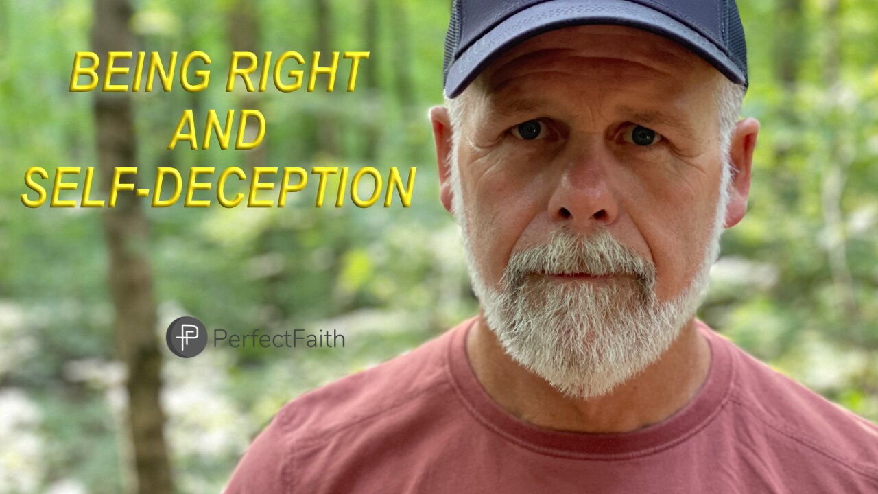 Being Right and Self-Deception