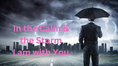 Messages from Ann & the Angels - 10/12/2024 • In the Calm & the Storm I am with You